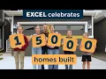 Excel Celebrates 15 000 Homes Built