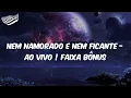 Israel & Rodolffo - Nem Namorado e Nem Ficante - Ao Vivo | Faixa Bônus (Letra)
