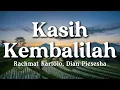 Kasih Kembalilah - Rachmat Kartolo \u0026 Dian Piesesha (Lyrics/Lirik Video)