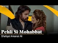Lagu Pehli Si Mohabbat | Shafqat Amanat Ali Khan \u0026 Resham | Classical Sufi Song | Sufiscore