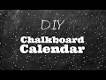 DIY Chalkboard Calendar
