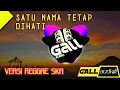 Download Lagu SATU NAMA TETAP DIHATI VERSI REGGAE SKA _ SPECTRUM