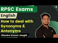 How to deal with Synonyms and Antonyms RPSC Exam Jitendra Kumar Jangid