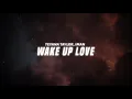 Teyana Taylor - Wake Up Love (Lyrics) ft. IMAN