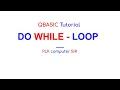 Class - 9 QBASIC DO WHILE LOOP