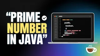 Prime Number in Java Explained Beginner Friendly Java Coding Tutorial