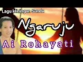 Download Lagu NGARUJU - AI ROHAYATI || Lagu Kliningan Sunda #kliningan #kliningansunda @NadaWiwitan