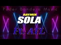 Sola - Ray Mix Ft ATL ( Video Lyrics HD/Letra 2021)