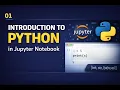 01 Introduction to Python in Jupyter Notebook