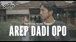 Download Arep Dadi Opo - Omatmojo | Official Music Video MP3