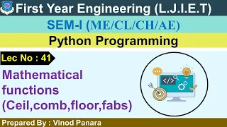 Lec-41 - Mathematical functions ceil comb fabs floor Python Programming First Year Engineering