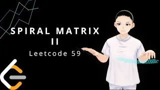 Leetcode 59 - Spiral Matrix II JAVA Solution Explained