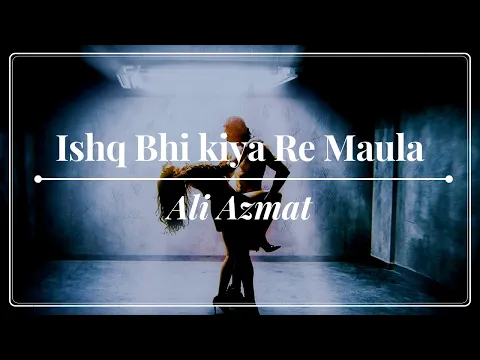 Download MP3 Ali Azmat - Ishq Bhi kiya Re Maula - Jism 2 (2012)