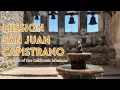 Mission San Juan Capistrano - The Jewel of the California Missions