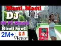 Download Lagu Masti Masti Dj Song_HiFi Bass Mix_Dj Pari Song_-_Govinda{Old is Gold}_By_NDJ Series.