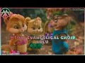 Lagu Mtoni Evangelical Choir - Lulu | Tomezz Martommy | Chipmunks \u0026 Chipettes