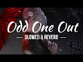 Download Lagu Rival \u0026 Salvo (feat. Whales) - Odd One Out [Slowed + Reverb] | Ren㊙️