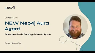 NEW Neo4j Aura Agent: Production Ready, Ontology-Driven AI Agents