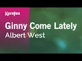 Download Lagu Karaoke Ginny Come Lately - Albert West *