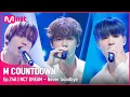 Download Lagu [NCT DREAM - Never Goodbye] Special Stage |  #엠카운트다운 EP.748 | Mnet 220414 방송