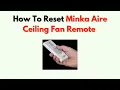 How To Reset Minka Aire Ceiling Fan Remote - Full Sync Battery Fix