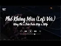 Download Lagu #PKM | Phố Không Mùa「Lofi Ver」/ Audio Lyrics Video | Hồng Phi x Trần Tuấn Hiệp x NHp