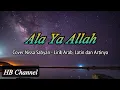 Download Lagu ALA YA ALLAH BINADZROH - Nissa Sabyan - Lirik Arab Latin dan Artinya