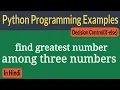 Python program to find greatest number among three numbers Hindi Python Programming Examples ckd