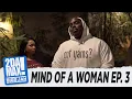MIND OF A WOMAN EP 3 l BIGG JAH
