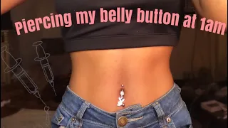 piercings my belly button again at 1am 