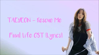 Download TAEYEON (テヨン) - RESCUE ME (Final Life OST) [Lyrics] MP3