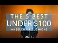 The Top 5 Best Wheelchair Cushions for Under 100