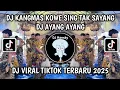 Download Lagu DJ KANGMAS KOWE SING TAK SAYANG SLOWED | DJ AYANG AYANG VIRAL TIKTOK TERBARU 2025 YANG KALIAN CARI