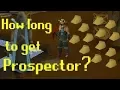 OSRS How Long Does it Take to Get Prospector And Profits