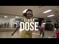 CIARA "DOSE" CHOREOGRAPHY by @tevyncole