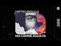 Matteo Paolillo feat Lolloflow - Ma comme aggia fa Visualizer
