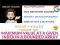 Maximum Value at a Given Index in a Bounded Array Detailed Explanation GOOGLE Leetcode-1802