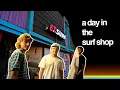 the reality of working in a surf shop