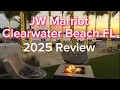 JW Marriott Clearwater Beach Review 2025 Room Pool Beach Tour Tips
