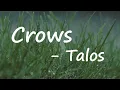 Talos - Crows Lyrics