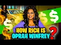 Unveiling Oprah Winfrey s Astonishing WEALTH How RICH is She Really