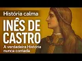 Lagu Inês de Castro – A Rainha que foi coroada depois de morta: A Verdadeira História👑💔