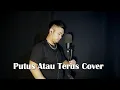 Putus Atau Terus Cover by Dimas titis