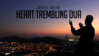 Heart Trembling Dua Idriss Abkar 
