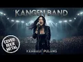 Lagu KEMBALI PULANG KANGEN BAND COVER ROCK METAL FEMALE │AI SONG FORGE