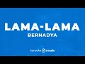 Download Lagu Lama-Lama - Bernadya (KARAOKE VERSION)