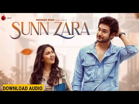 Download MP3 Sunn Zara Mp3 Song Download | Mp3 song | Sun Zara Song Mp3 Free Download