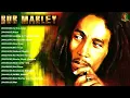 The Best Of Bob Marley Bob Marley Greatest Hits Full Album Bob Marley Reggae Songs