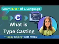 17 1 What is type casting in C Programming Happy Coding with PRISHU