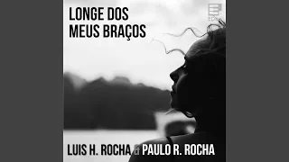 longe dos meus bra os